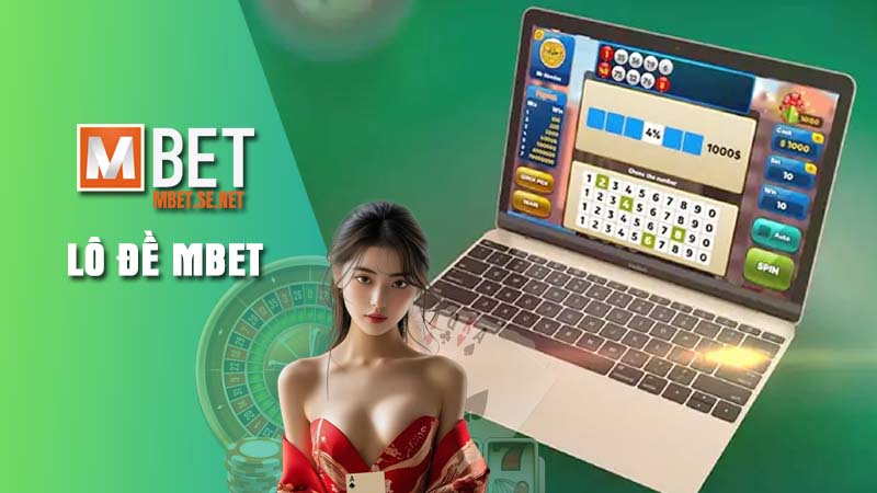 Thông tin chung về sân chơi Lô đề Mbet